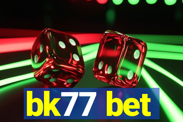 bk77 bet