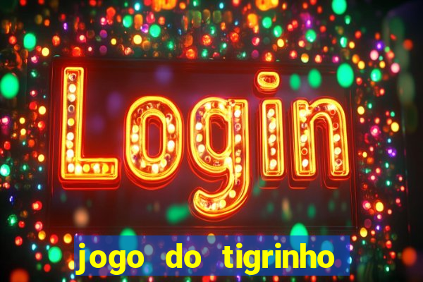 jogo do tigrinho com rodada grátis