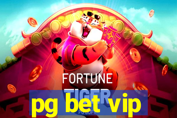 pg bet vip