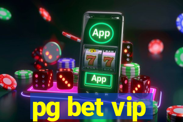 pg bet vip