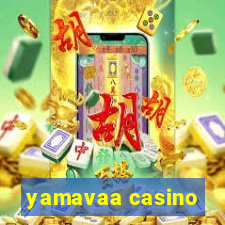 yamavaa casino