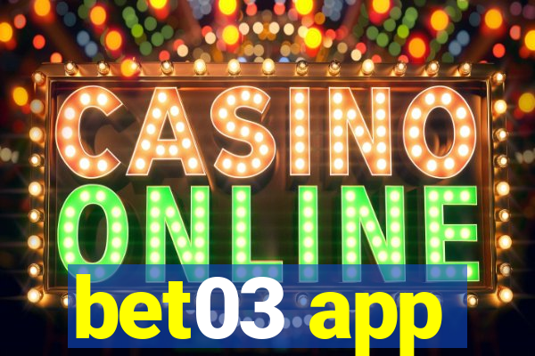 bet03 app