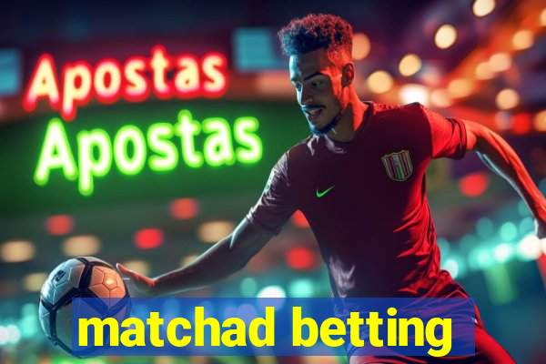 matchad betting