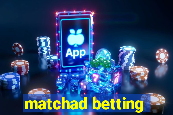 matchad betting