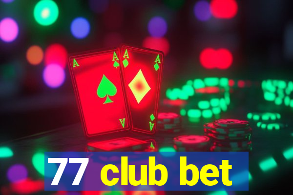 77 club bet