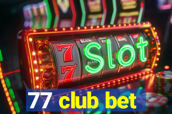 77 club bet