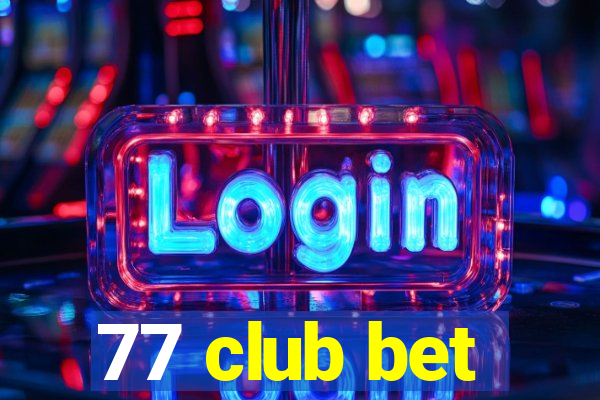 77 club bet