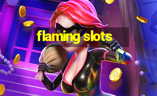 flaming slots