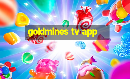 goldmines tv app