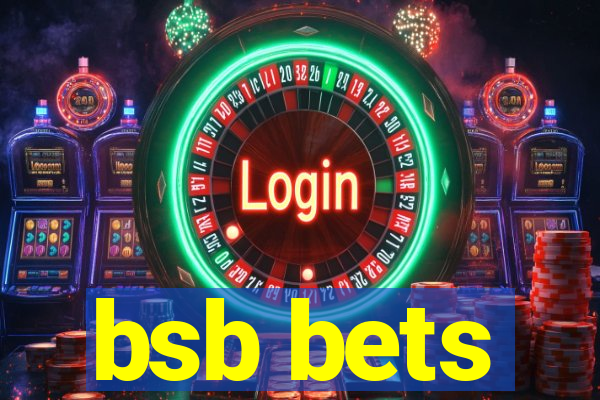 bsb bets