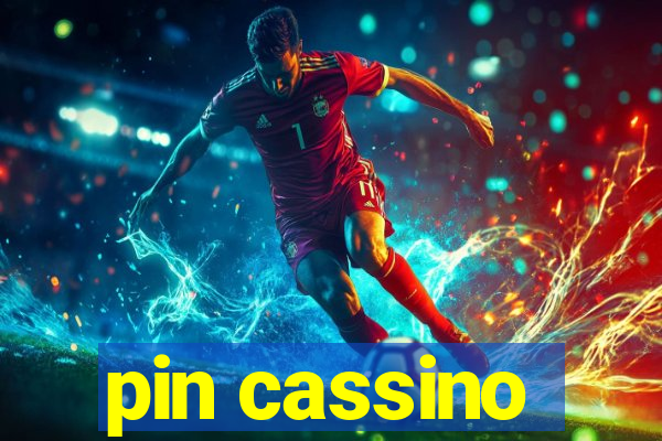 pin cassino