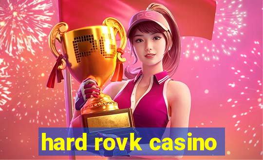 hard rovk casino