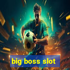 big boss slot