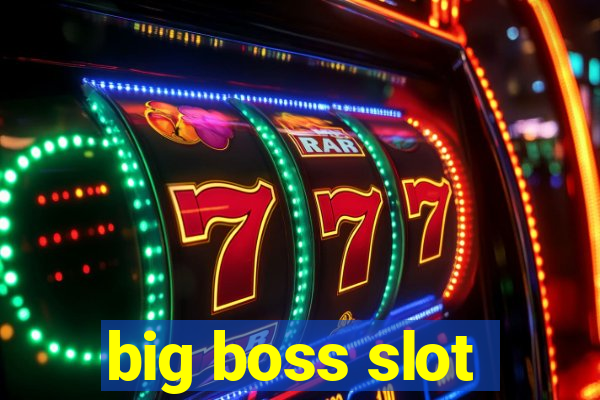 big boss slot