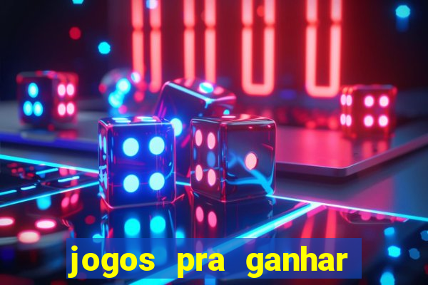 jogos pra ganhar dinheiro de verdade via pix na hora