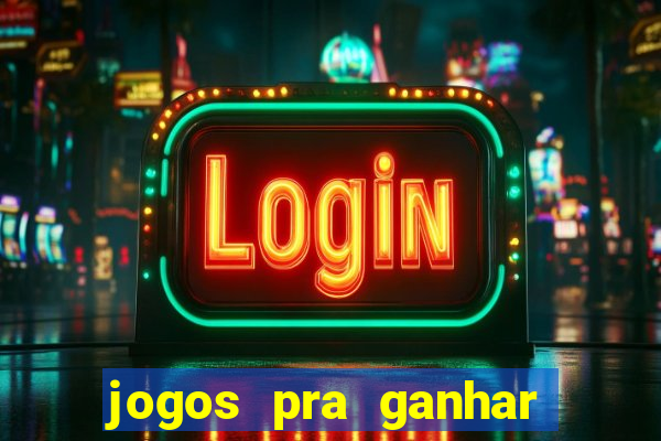 jogos pra ganhar dinheiro de verdade via pix na hora