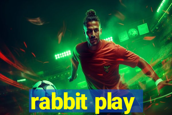 rabbit play