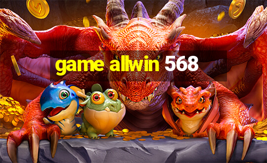 game allwin 568