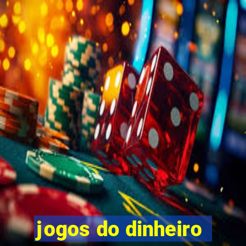 jogos do dinheiro