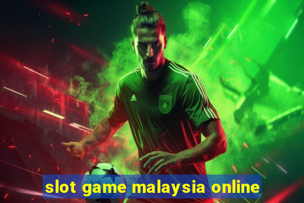 slot game malaysia online