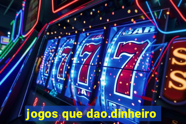 jogos que dao.dinheiro