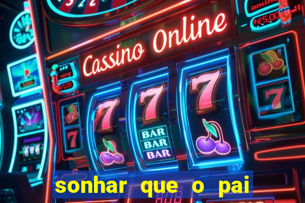 sonhar que o pai ganhou na loteria