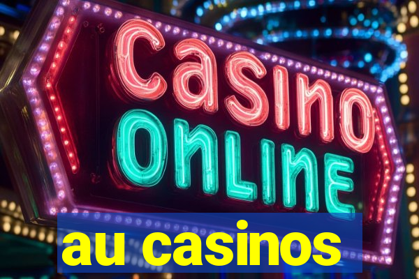 au casinos