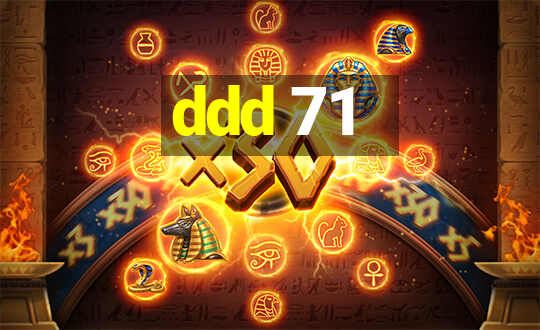 ddd 71