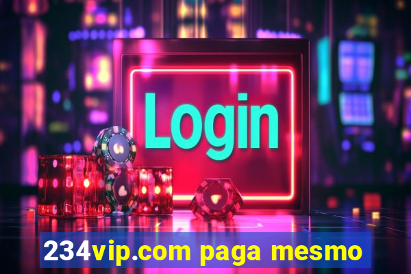 234vip.com paga mesmo