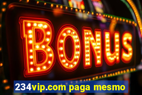 234vip.com paga mesmo