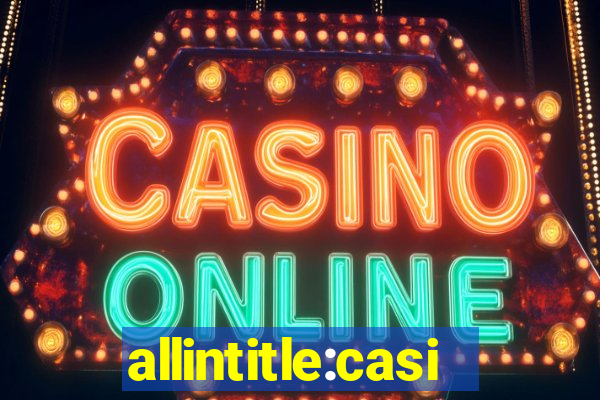 allintitle:casino