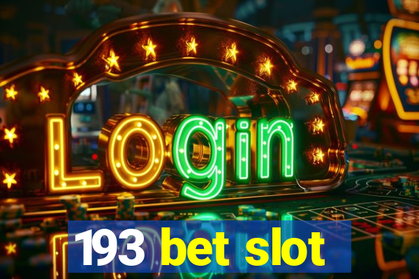 193 bet slot