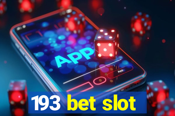 193 bet slot