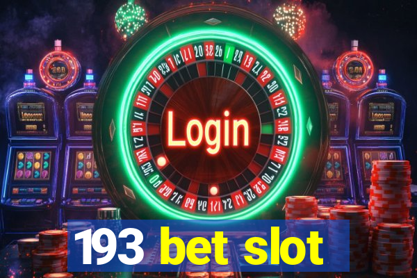 193 bet slot