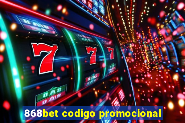 868bet codigo promocional