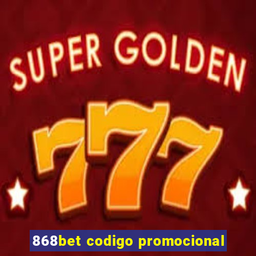 868bet codigo promocional