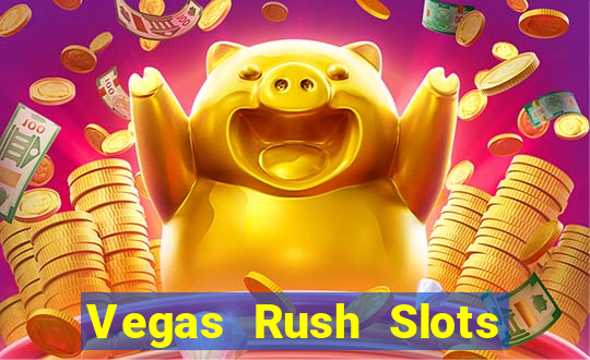 Vegas Rush Slots Games Casino