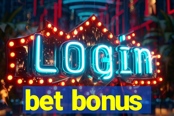 bet bonus