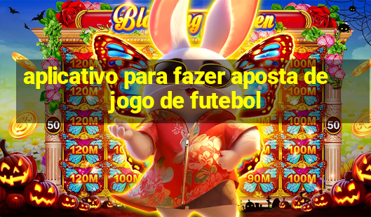 aplicativo para fazer aposta de jogo de futebol