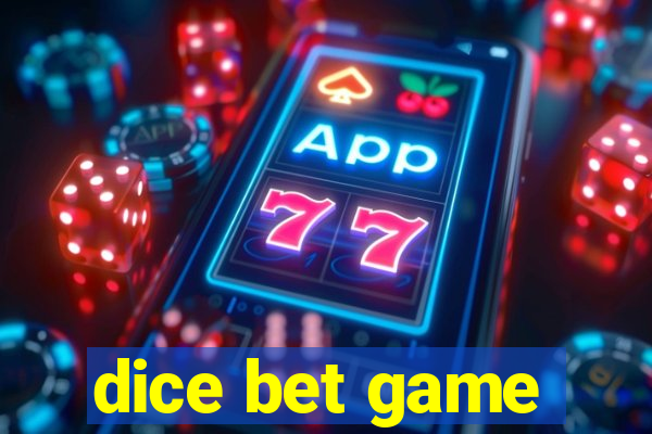 dice bet game