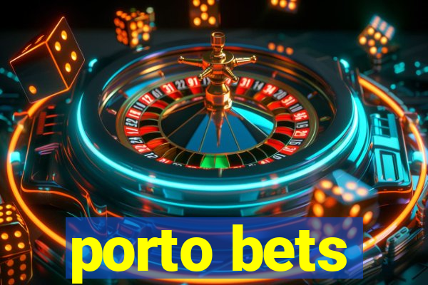 porto bets