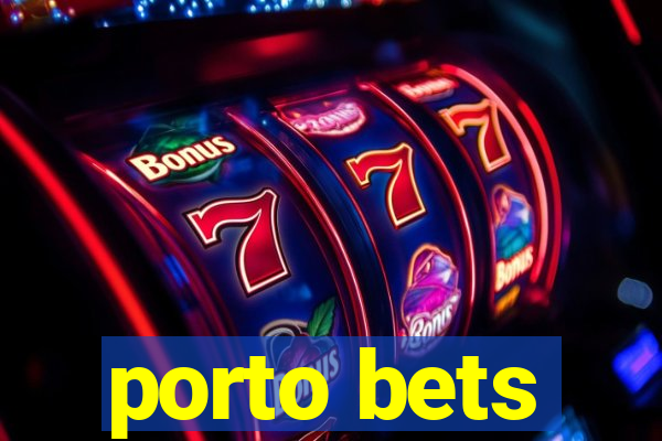 porto bets