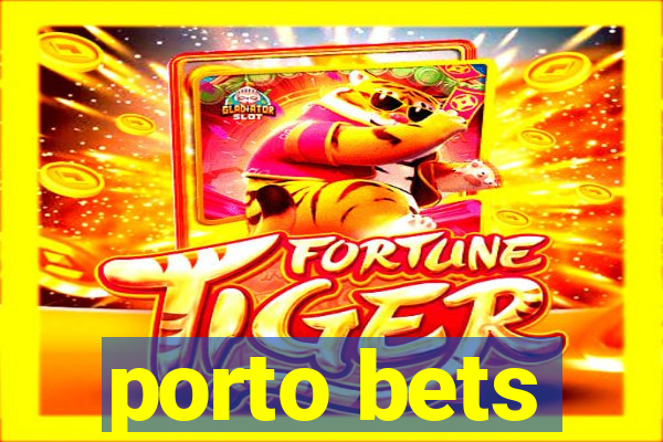 porto bets