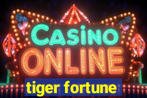 tiger fortune