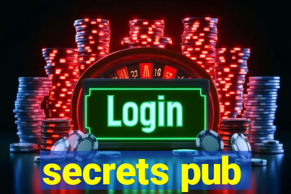 secrets pub