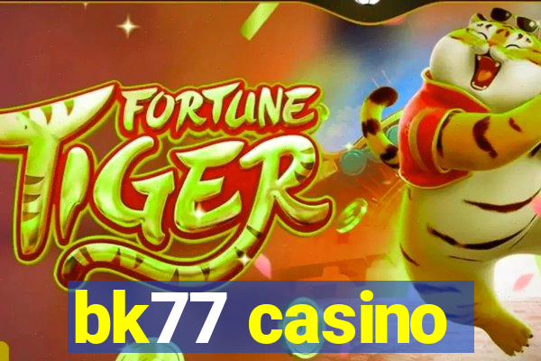 bk77 casino