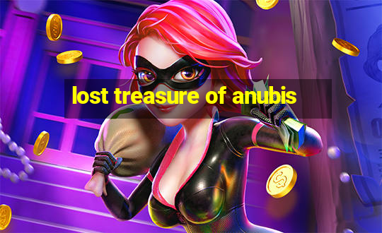 lost treasure of anubis