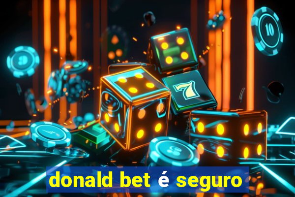 donald bet é seguro