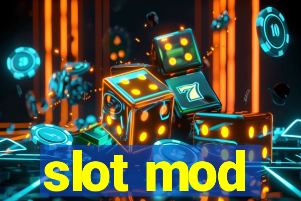 slot mod