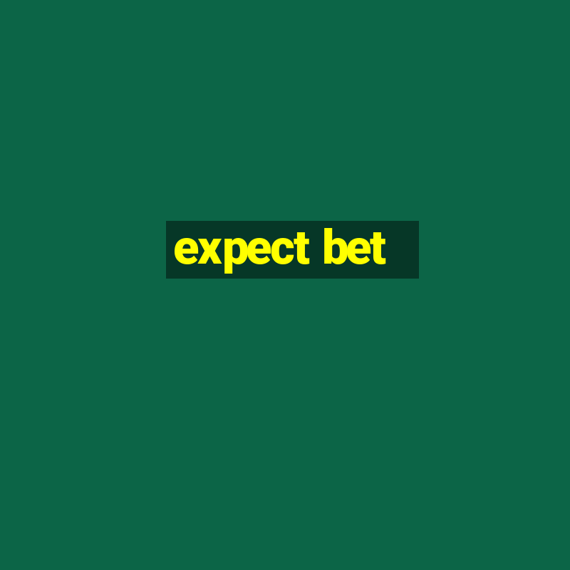 expect bet